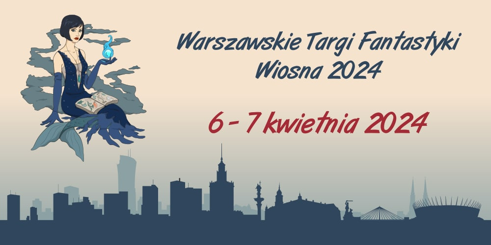 Warszawskie Targi Fantastyki Wiosna 2024 – grafika promujca imprez
